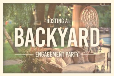 Hosting A Backyard Engagement Party