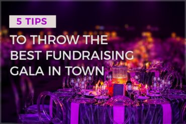 5 Tips to Throw the Best Fundraising Gala in Town